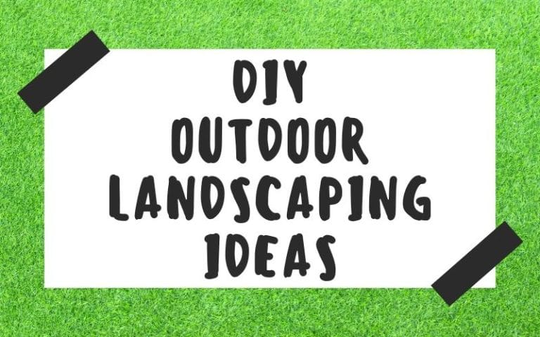 DIY Outdoor Landscaping Ideas