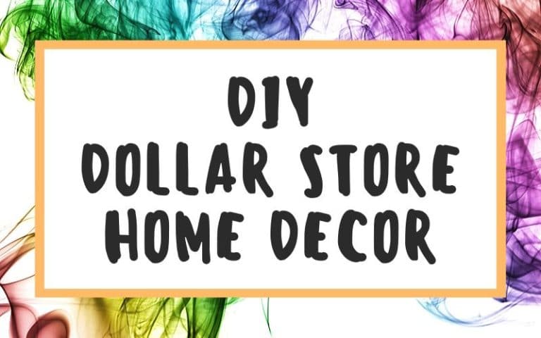 DIY Dollar Store Home Decor Ideas You Can Make For Cheap